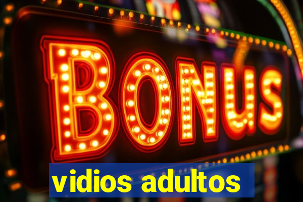 vidios adultos